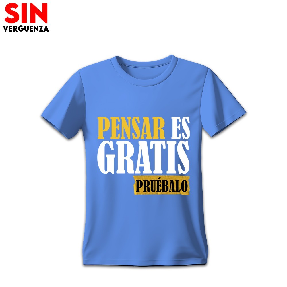 Coleccion de camisetas "Pensar es Gratis Piensalo"