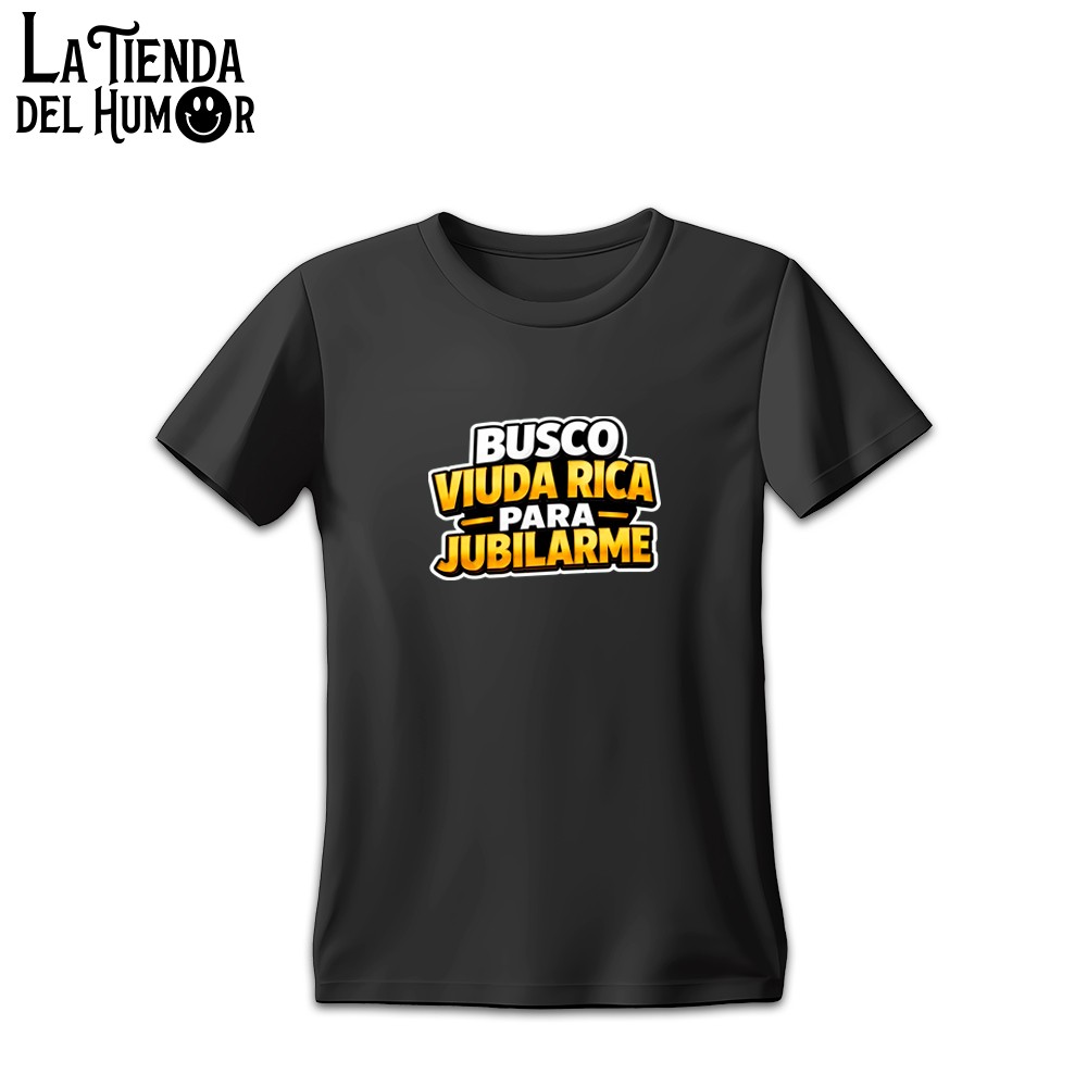 Camiseta "Busco Viuda Rica Para Jubilarme"
