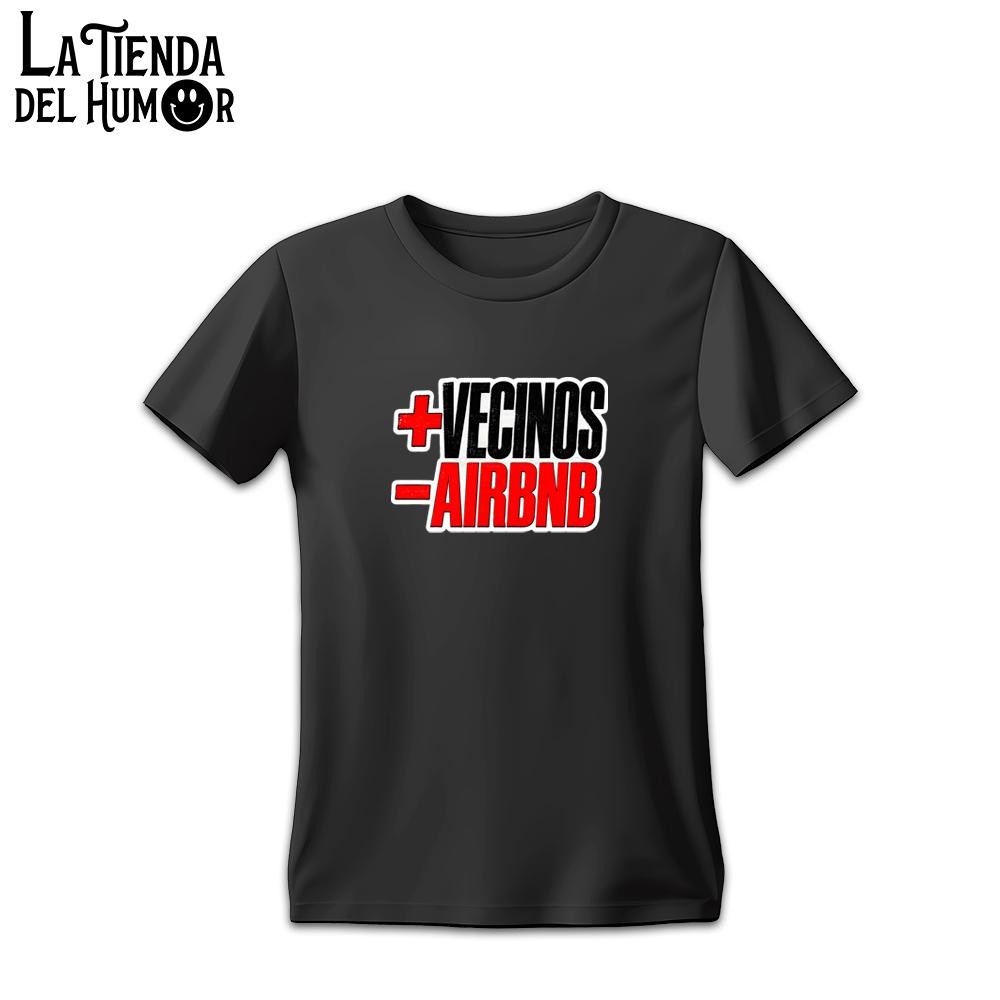 Camiseta Más Vecinos Menos AIRBNB
