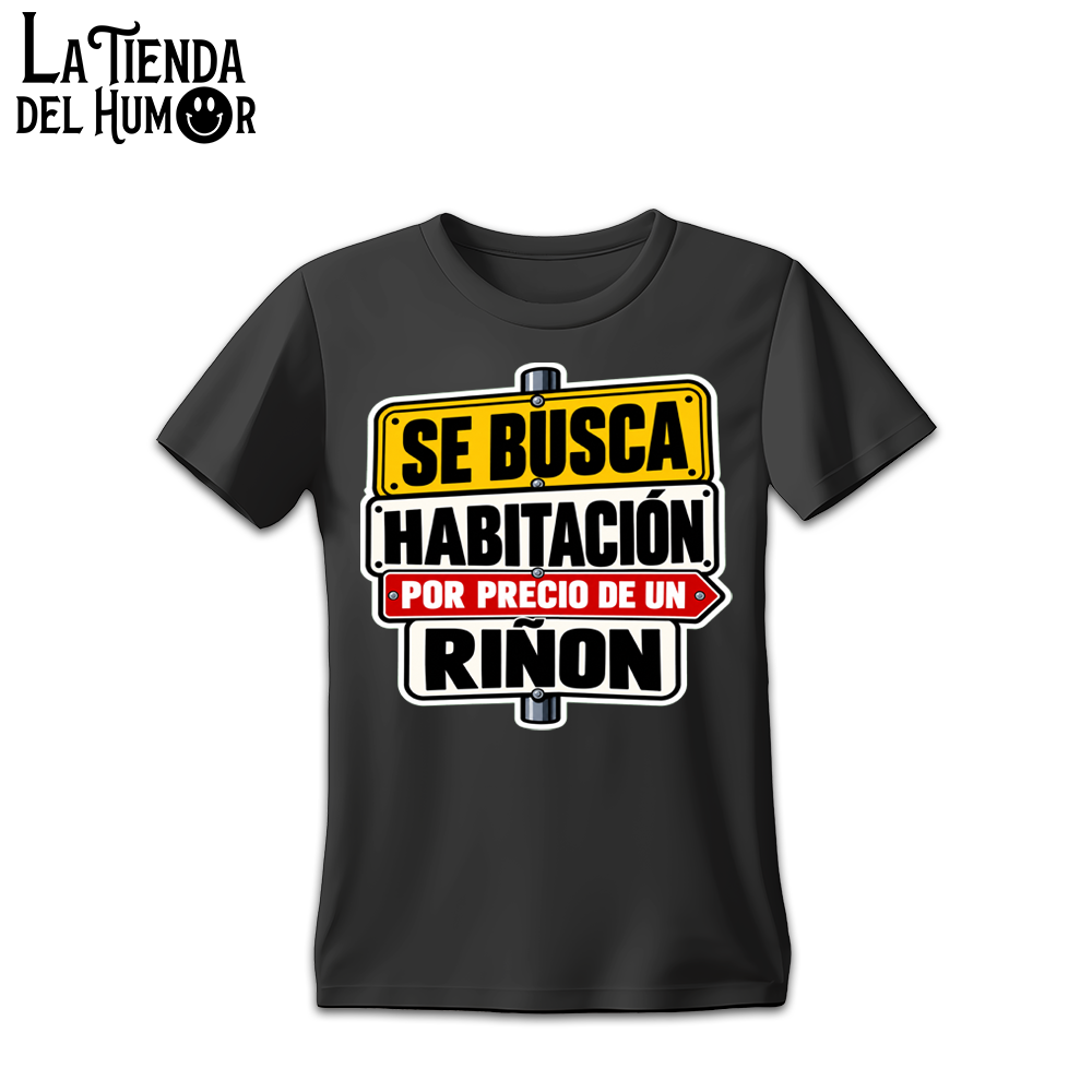 Camiseta “Se busca habitación por precio de un riñón”