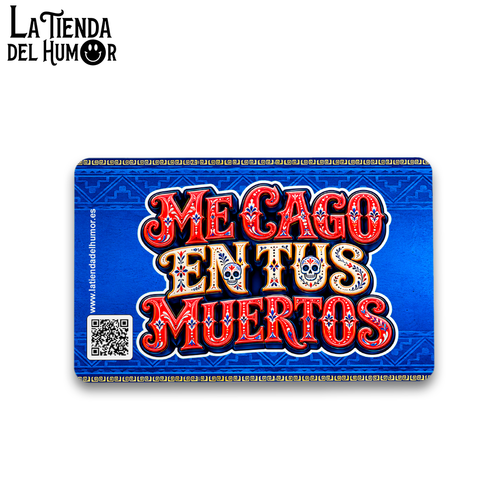 Imán Me Cago en Tus Muertos