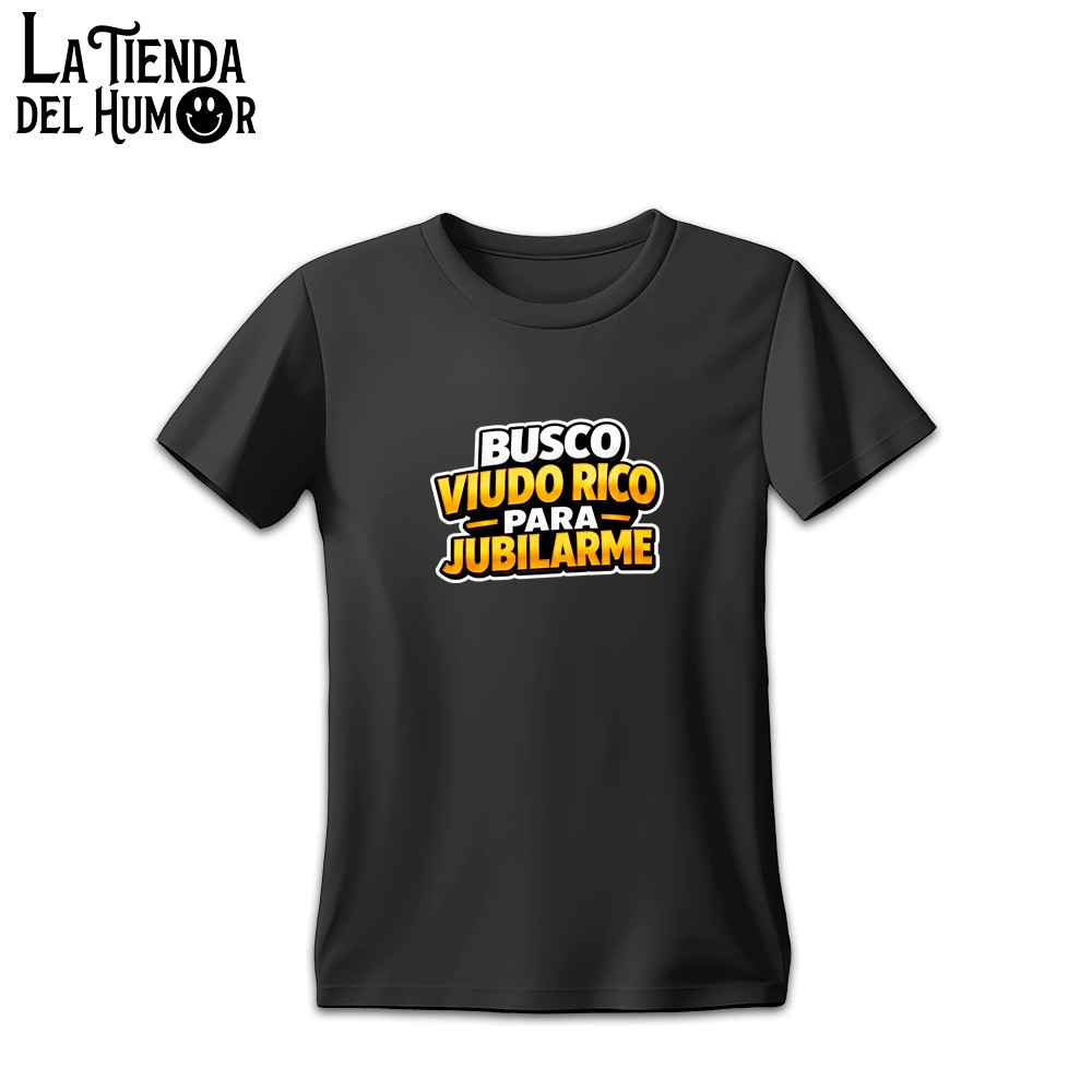 Camiseta "Busco Viudo Rico Para Jubilarme"