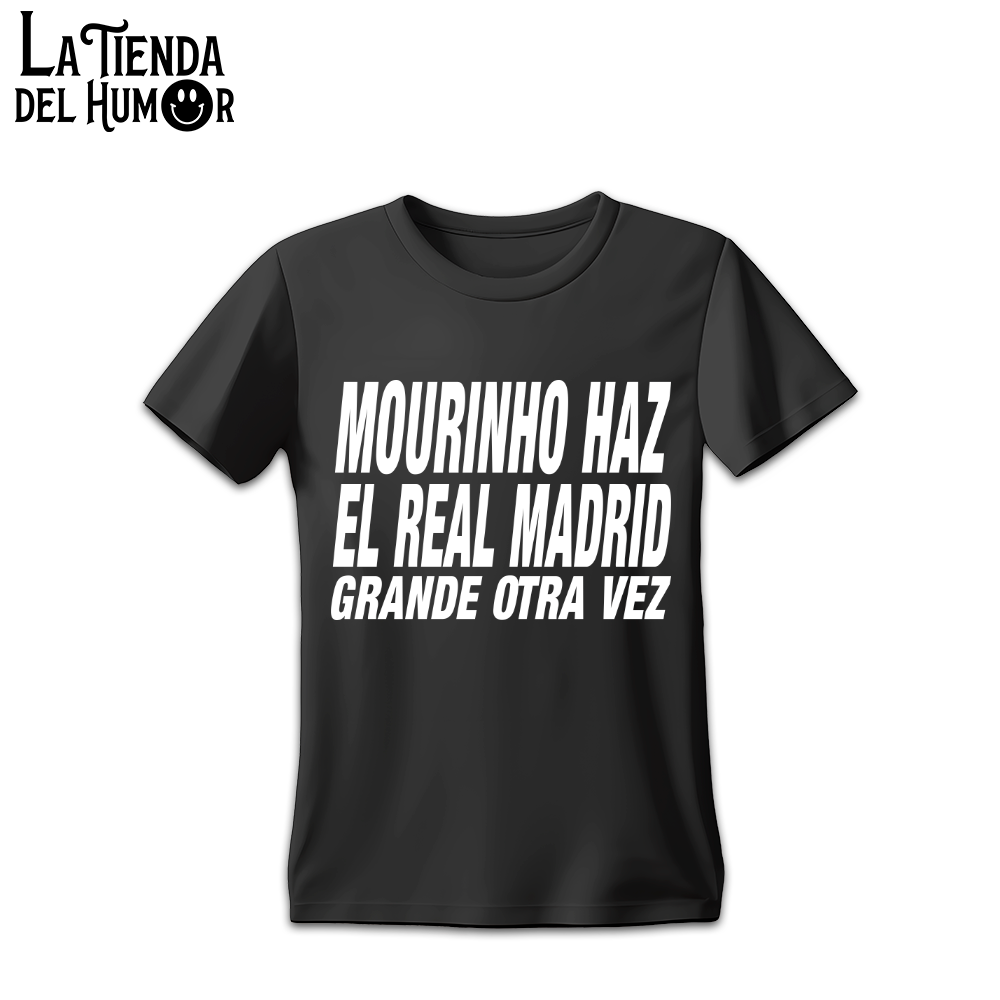 Camiseta Mourinho haz El Real Madrid Grande otra Vez