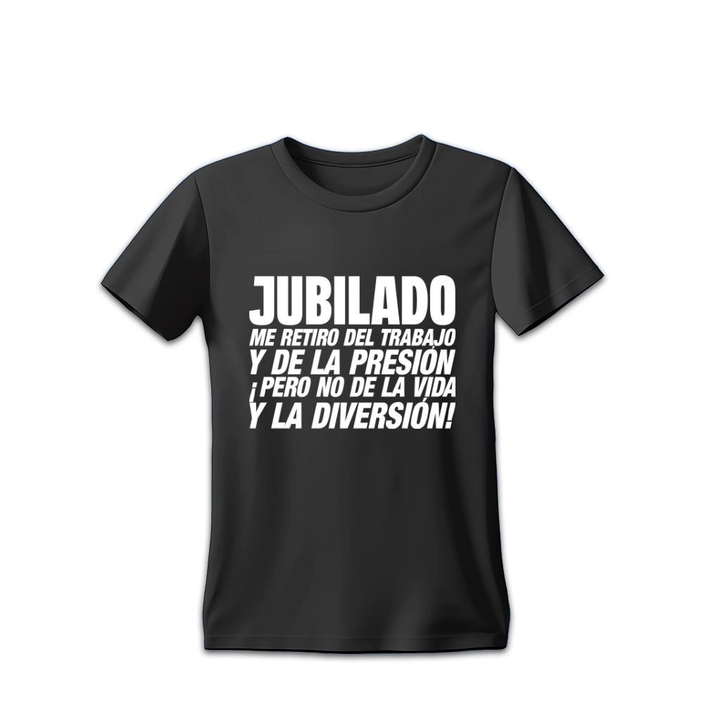 Camisetas para Jubilados Graciosas – “JUBILADO ME RETIRO DEL TRABAJO Y LA PRESIÓN ¡PERO NO DE LA VIDA Y LA DIVERSIÓN! | Regalo de Jubilación